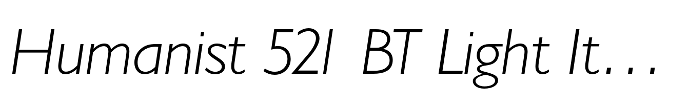 Humanist 521 BT Light Italic